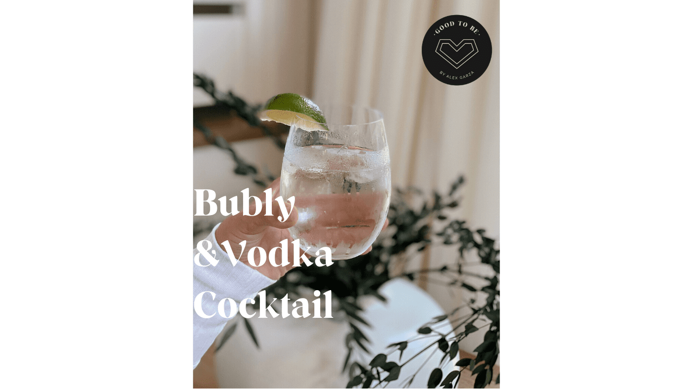 Happy Hour: Bubly & Vodka Cocktail