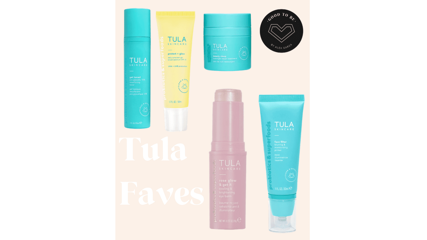 Tula Products I am Loving